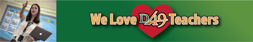 We Love D49 Teachers